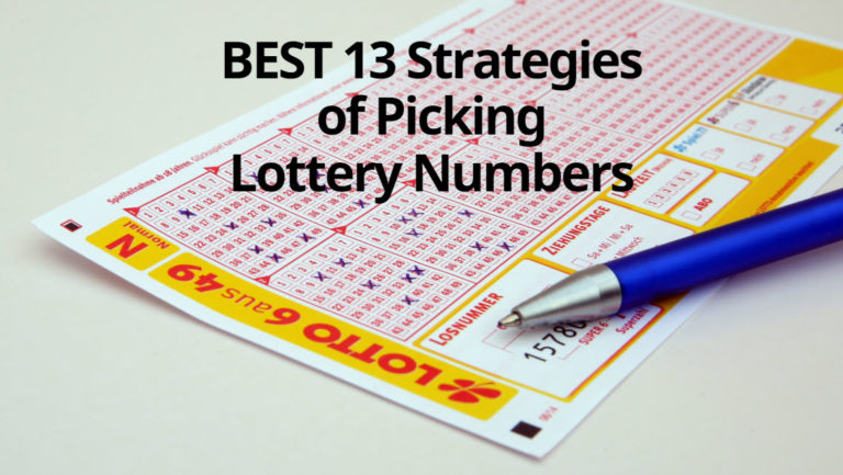 BEST 13 Strategies of Picking Lottery Numbers