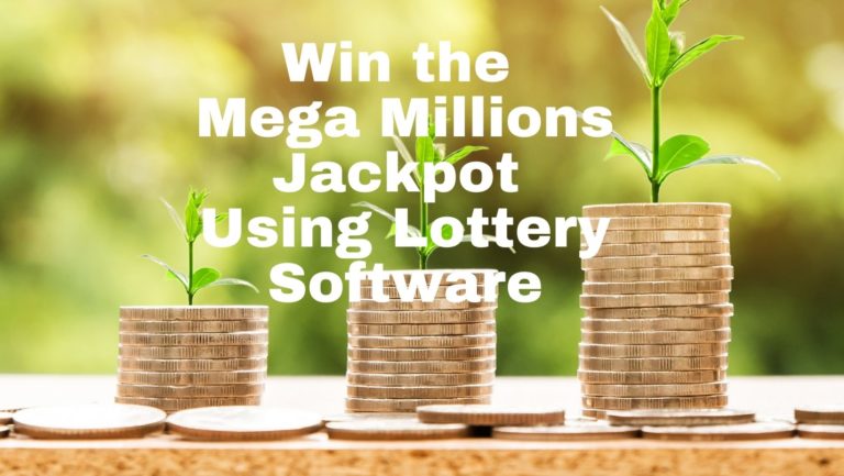 Using Lottery Software to Win Mega Millions Jackpot