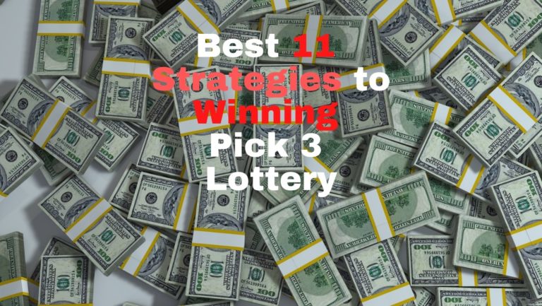 Best 11 Strategies to Winning Pick 3 Lottery