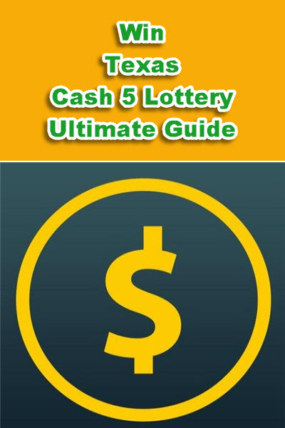 Win Texas (Cash 5 Lottery Strategies