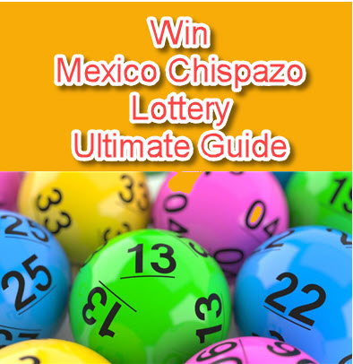 Mexico Chispazo Lottery Ultimate Guide